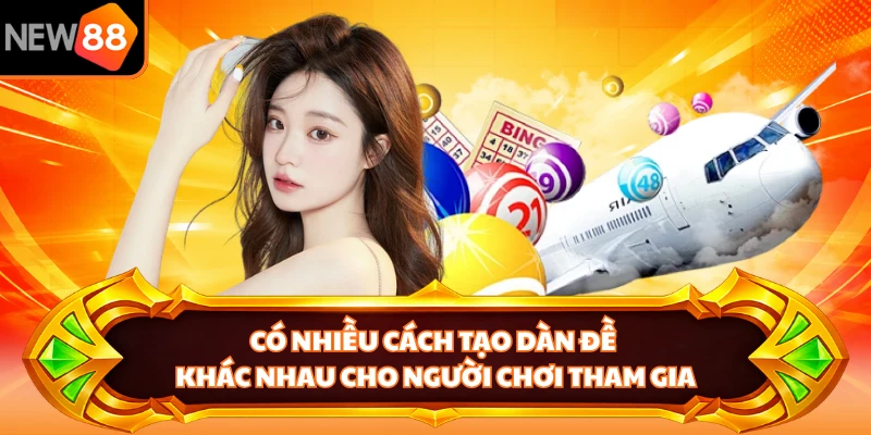 Có nhiều cách tạo dàn đề khác nhau cho người chơi tham gia