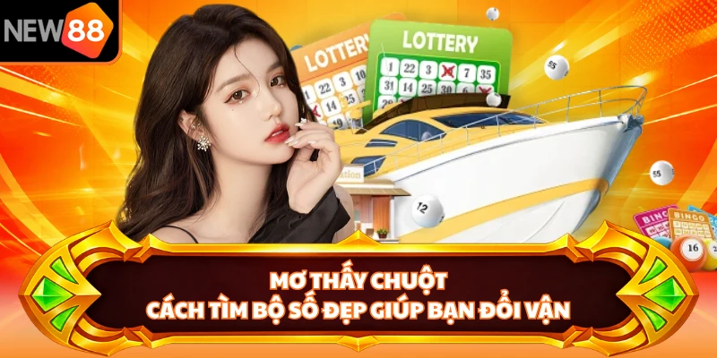 Mơ Thấy Chuột - Cách Tìm Bộ Số Đẹp Giúp Bạn Đổi Vận