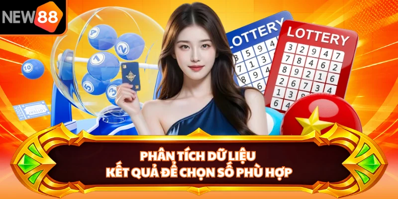 Phân tích dữ liệu kết quả để chọn số phù hợp