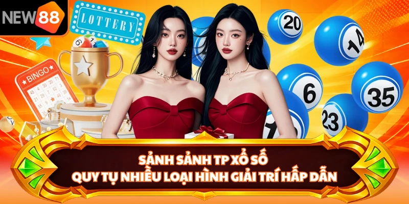 Sảnh sảnh TP xổ số quy tụ nhiều loại hình giải trí hấp dẫn
