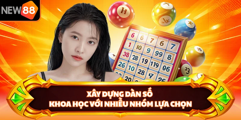 Xây dựng dàn số khoa học với nhiều nhóm lựa chọn